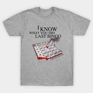 Know What You Did T-Shirt